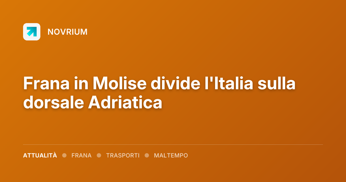 Frana in Molise divide l'Italia sulla dorsale Adriatica