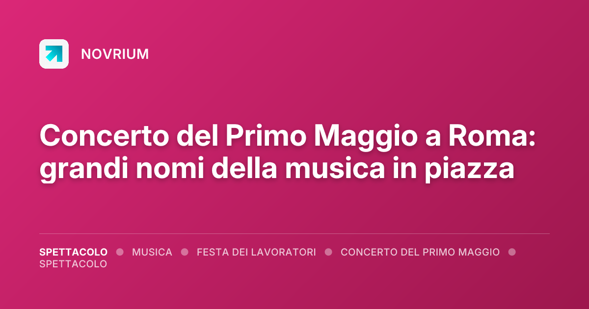 Concerto del Primo Maggio a Roma: grandi nomi della musica in piazza