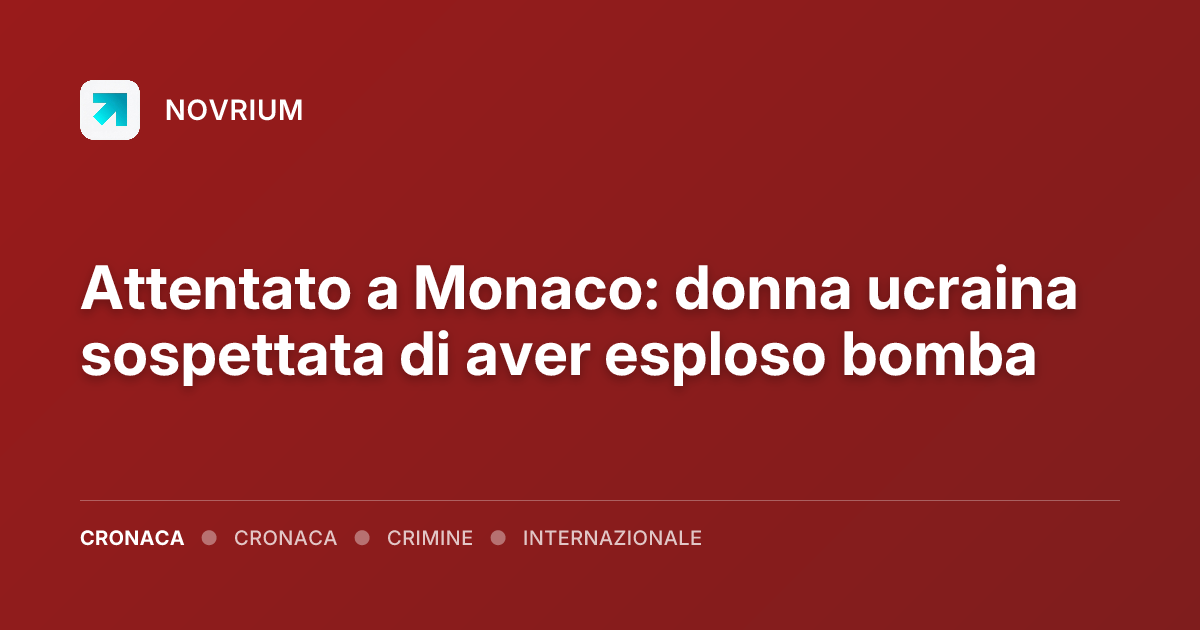 Attentato a Monaco: donna ucraina sospettata di aver esploso bomba