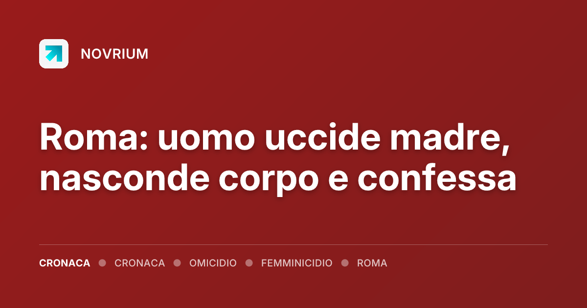 Roma: uomo uccide madre, nasconde corpo e confessa