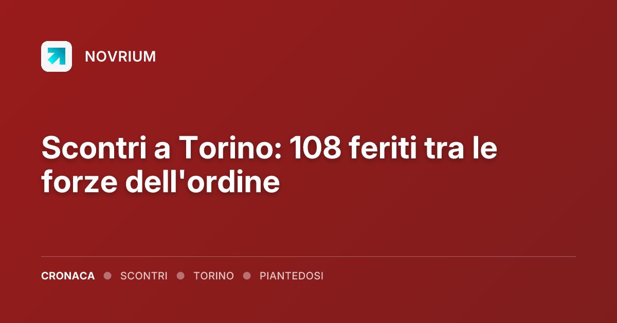 Scontri a Torino: 108 feriti tra le forze dell'ordine