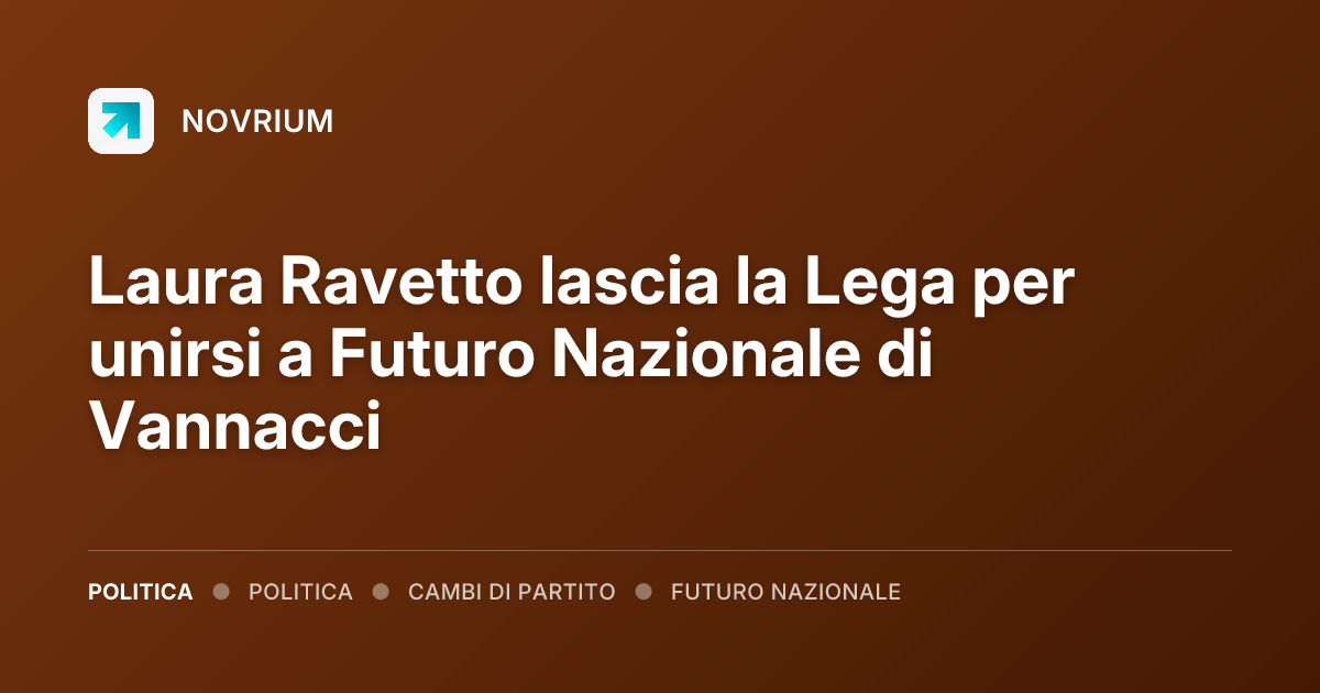 Laura Ravetto lascia la Lega per unirsi a Futuro Nazionale di Vannacci