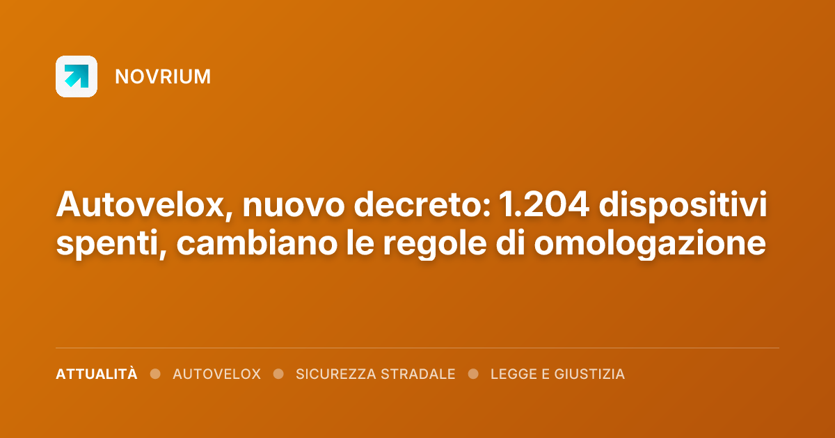 Autovelox, nuovo decreto: 1.204 dispositivi spenti, cambiano le regole di omologazione