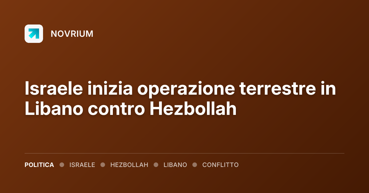 Israele inizia operazione terrestre in Libano contro Hezbollah