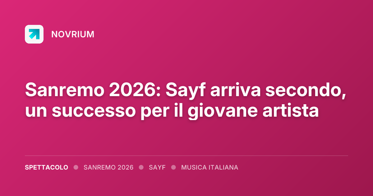 Sanremo 2026: Sayf arriva secondo, un successo per il giovane artista