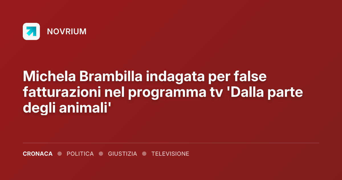 Michela Brambilla indagata per false fatturazioni nel programma tv 'Dalla parte degli animali'