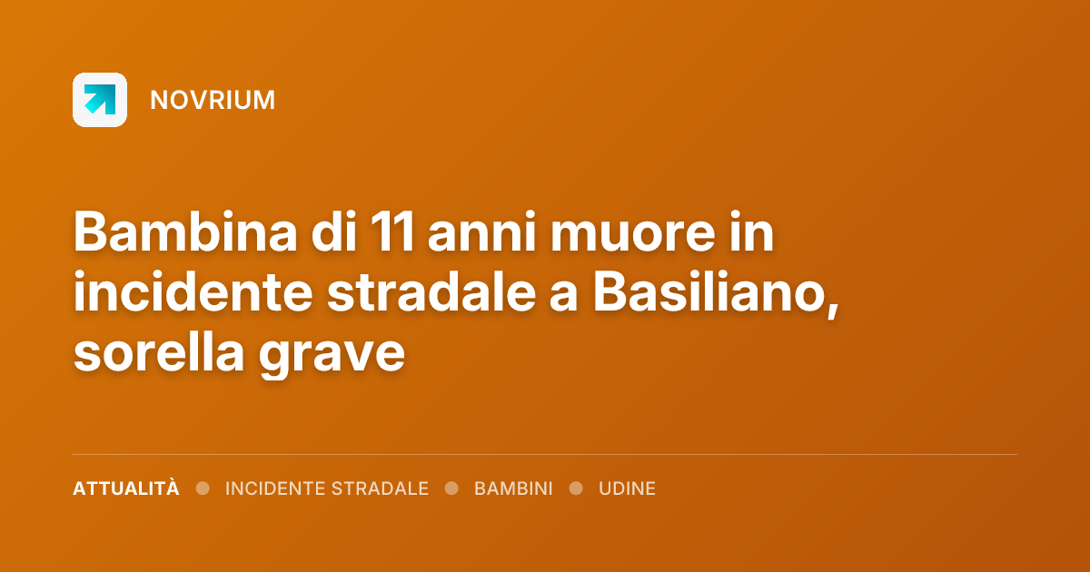 Bambina di 11 anni muore in incidente stradale a Basiliano, sorella grave