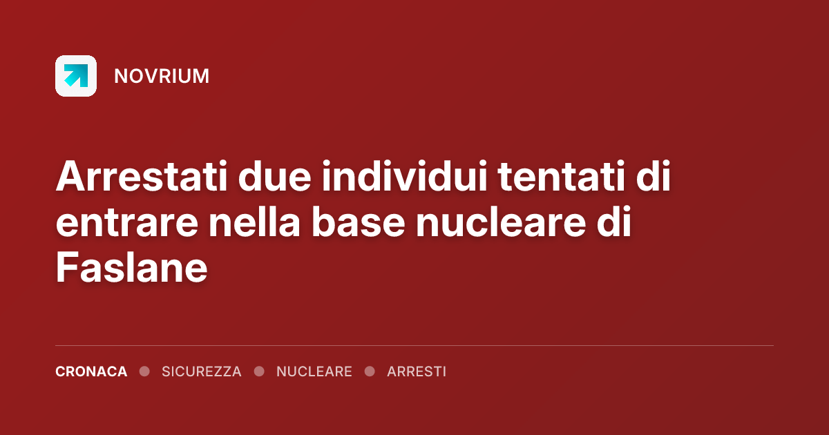 Arrestati due individui tentati di entrare nella base nucleare di Faslane