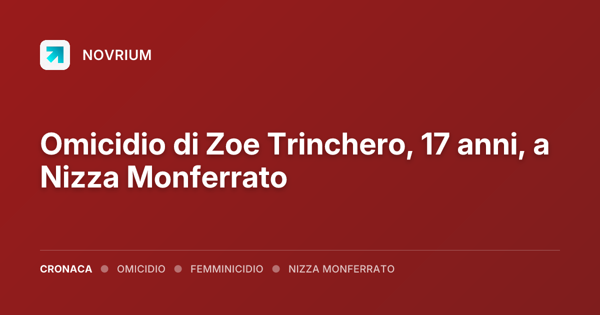 Omicidio di Zoe Trinchero, 17 anni, a Nizza Monferrato