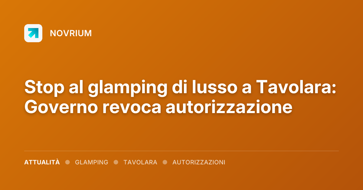Stop al glamping di lusso a Tavolara: Governo revoca autorizzazione