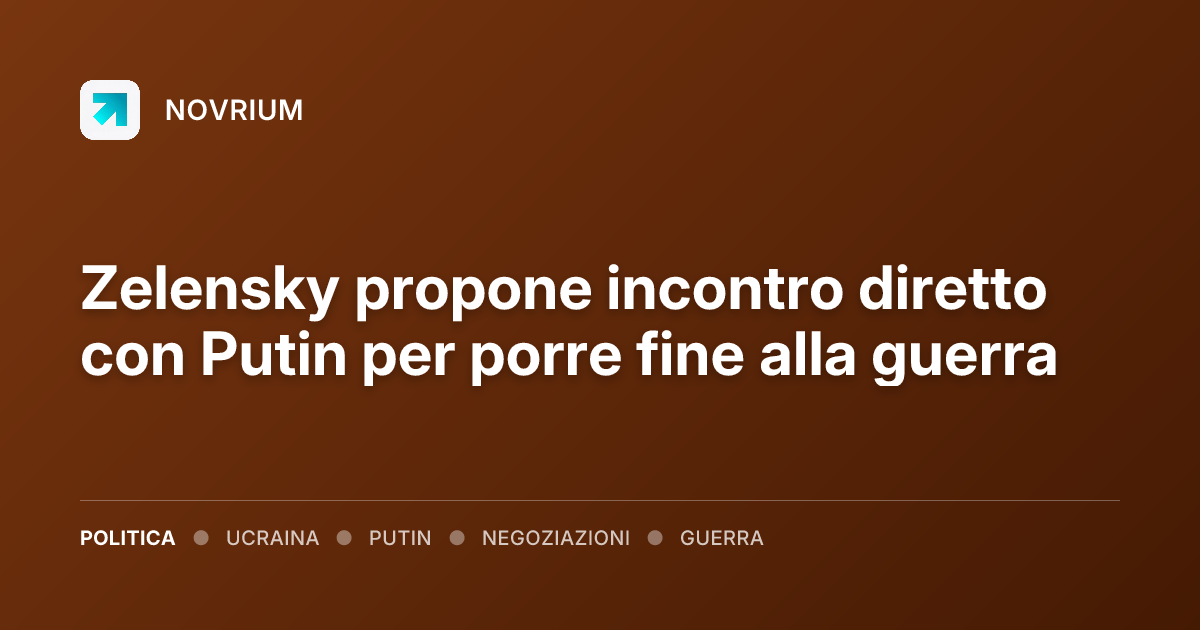 Zelensky propone incontro diretto con Putin per porre fine alla guerra