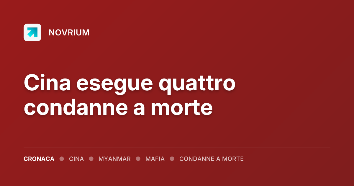 Cina esegue quattro condanne a morte