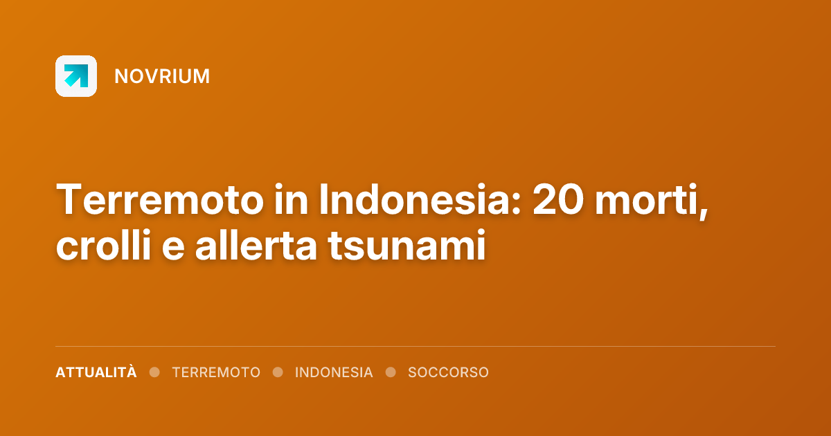 Terremoto in Indonesia: 20 morti, crolli e allerta tsunami
