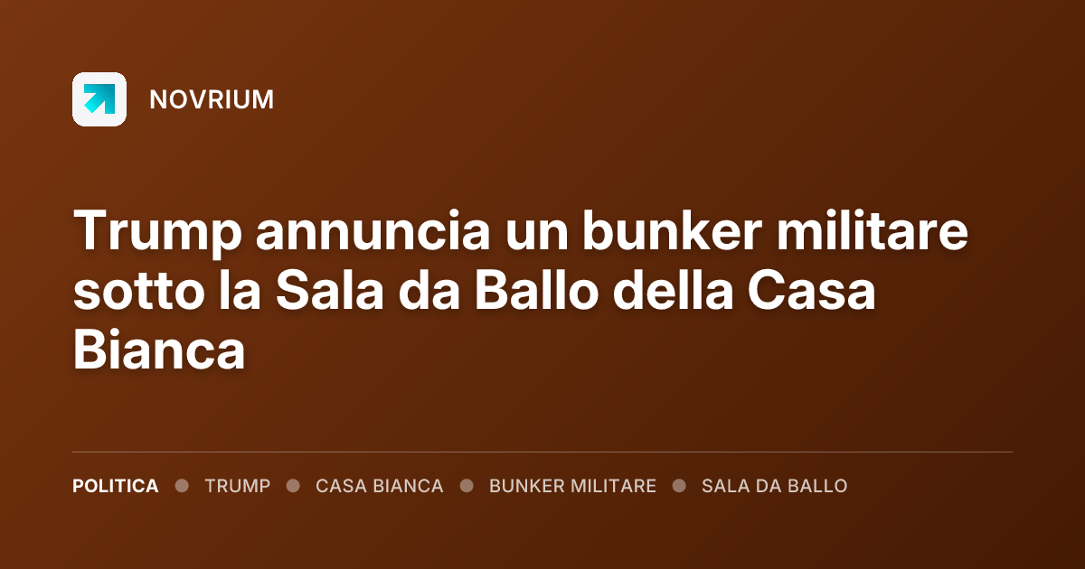 Trump annuncia un bunker militare sotto la Sala da Ballo della Casa Bianca