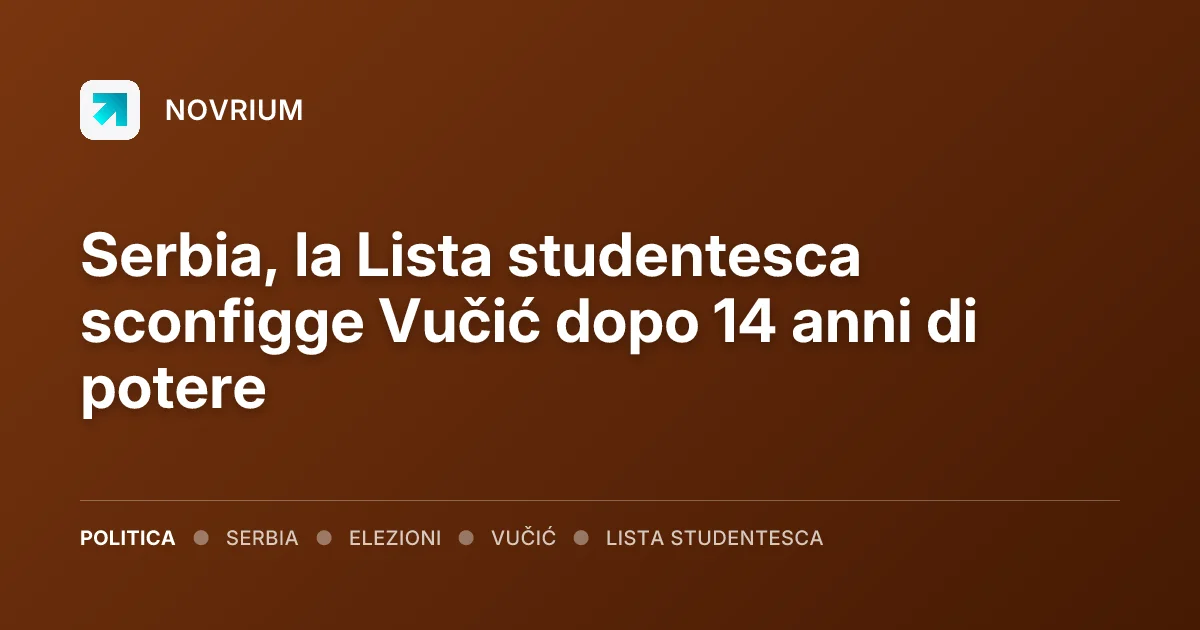 Serbia, la Lista studentesca sconfigge Vučić dopo 14 anni di potere