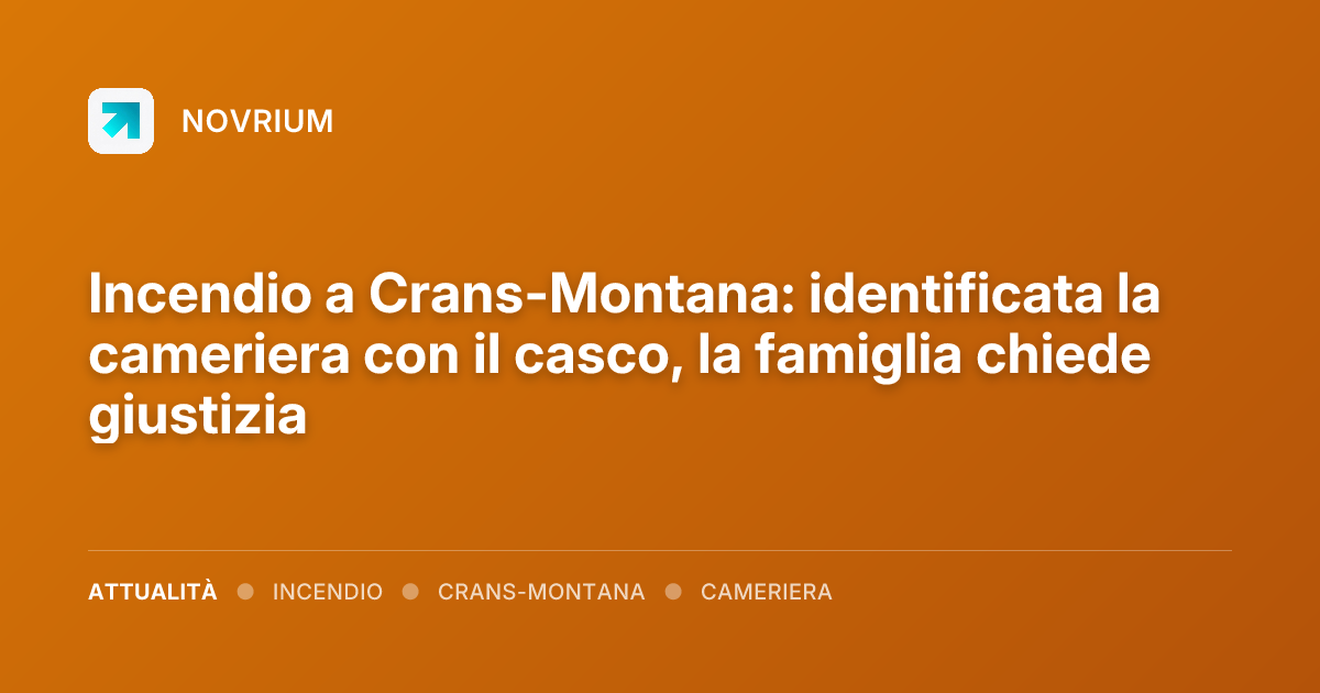 Incendio a Crans-Montana: identificata la cameriera con il casco, la famiglia chiede giustizia