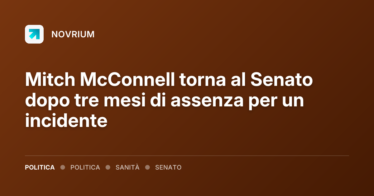Mitch McConnell torna al Senato dopo tre mesi di assenza per un incidente