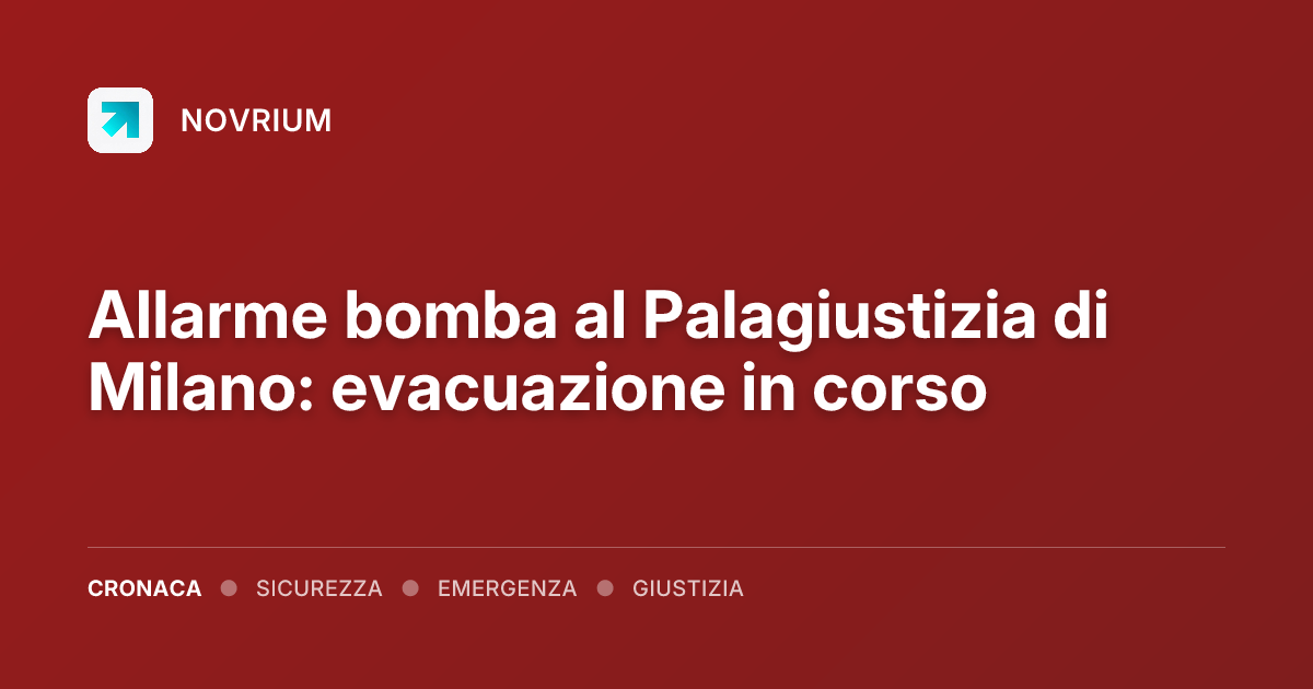 Allarme bomba al Palagiustizia di Milano: evacuazione in corso