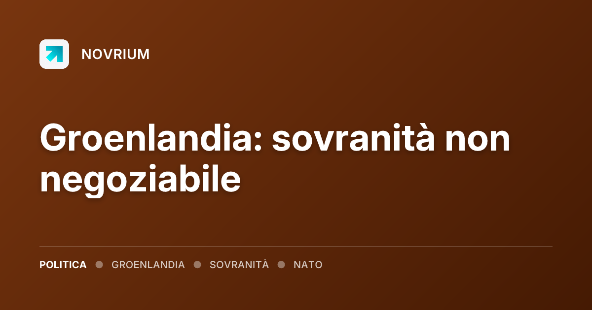 Groenlandia: sovranità non negoziabile