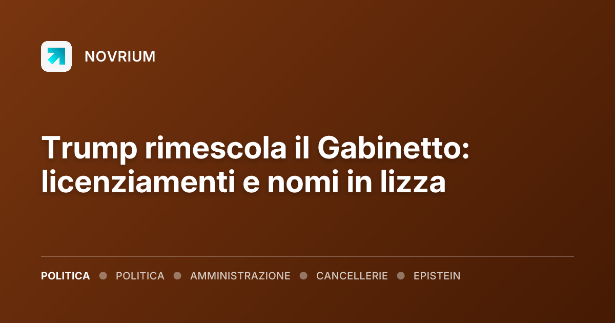 Trump rimescola il Gabinetto: licenziamenti e nomi in lizza