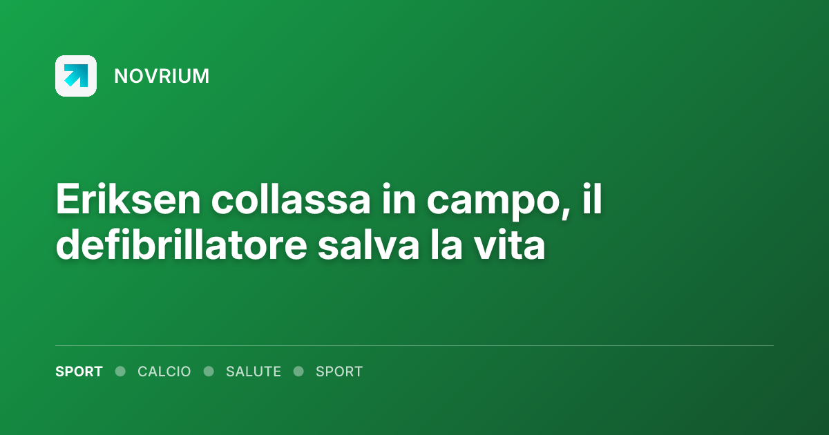 Eriksen collassa in campo, il defibrillatore salva la vita