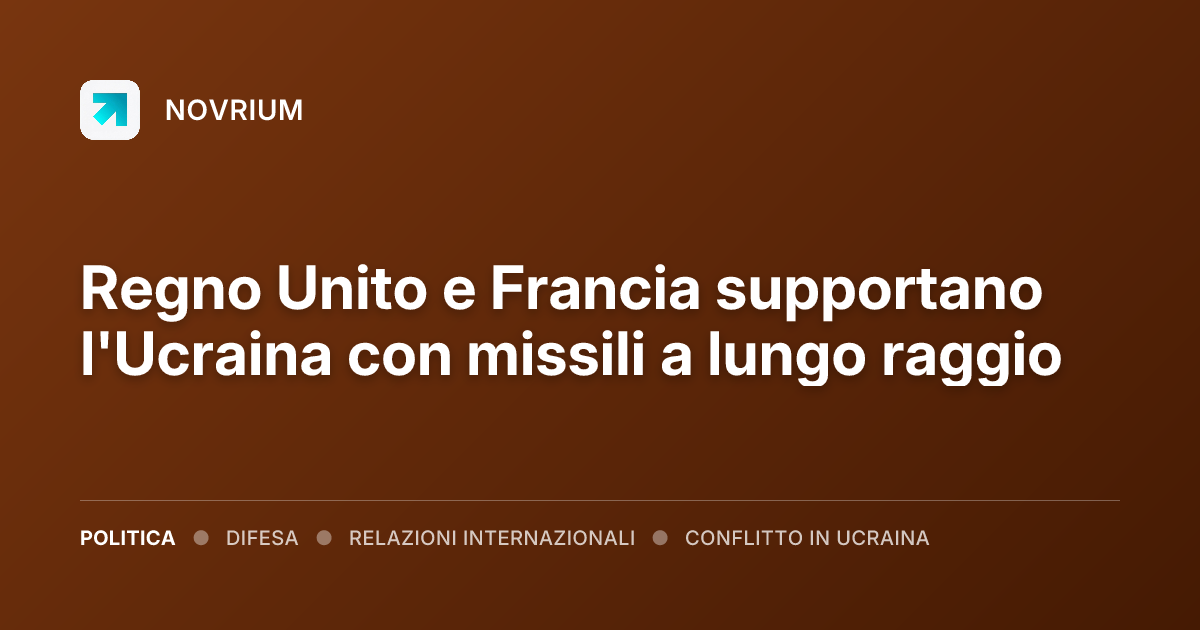 Regno Unito e Francia supportano l'Ucraina con missili a lungo raggio