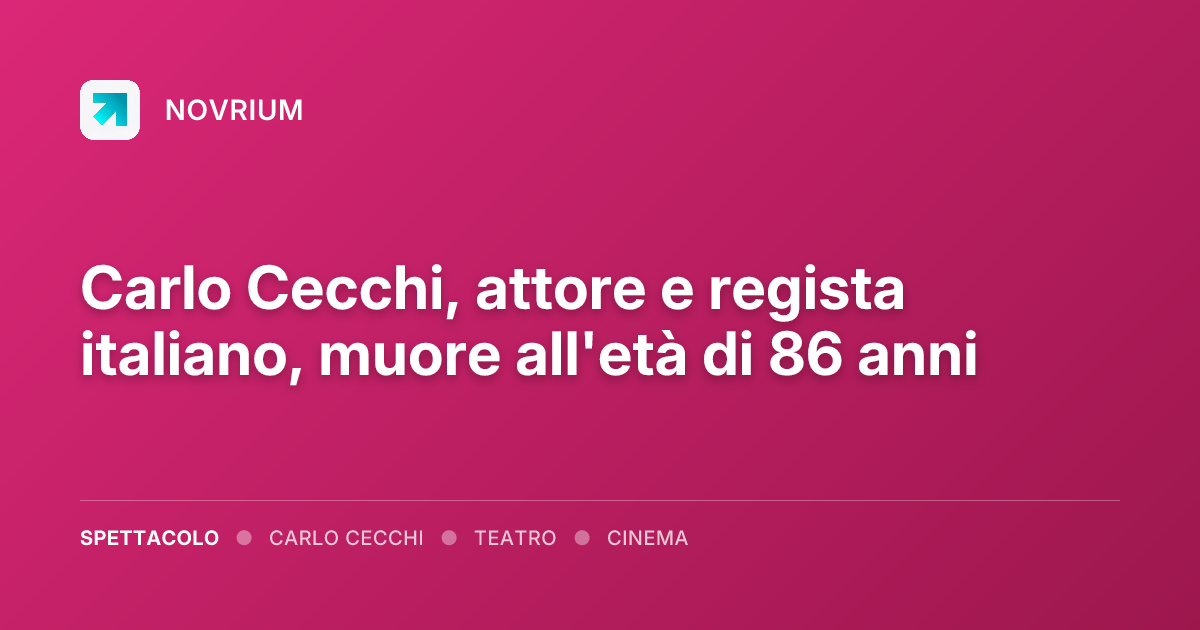 Carlo Cecchi, attore e regista italiano, muore all'età di 86 anni
