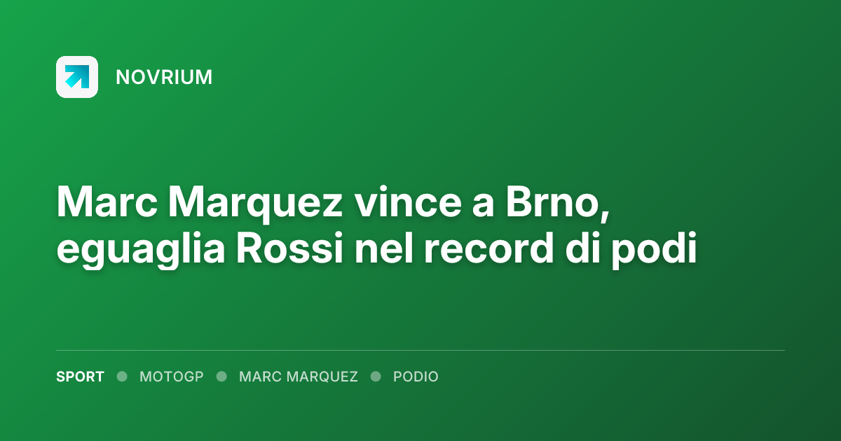 Marc Marquez vince a Brno, eguaglia Rossi nel record di podi