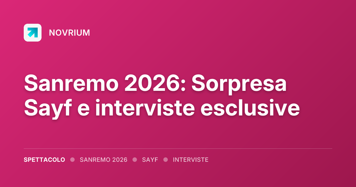 Sanremo 2026: Sorpresa Sayf e interviste esclusive