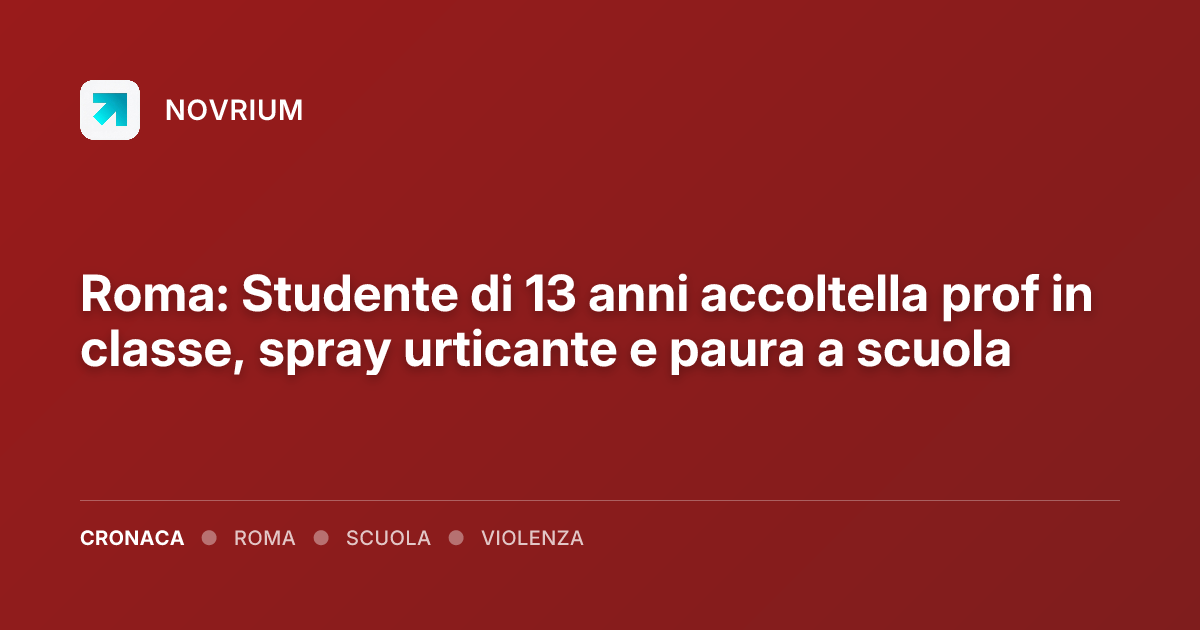 Roma: Studente di 13 anni accoltella prof in classe, spray urticante e paura a scuola