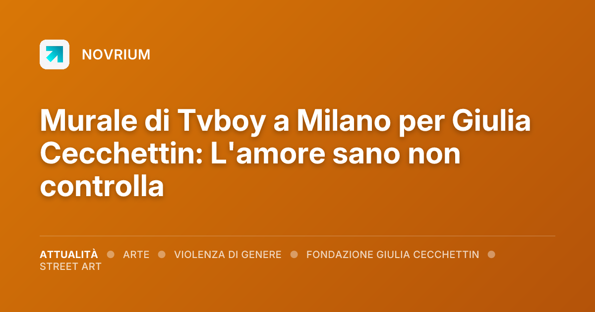 Murale di Tvboy a Milano per Giulia Cecchettin: L'amore sano non controlla