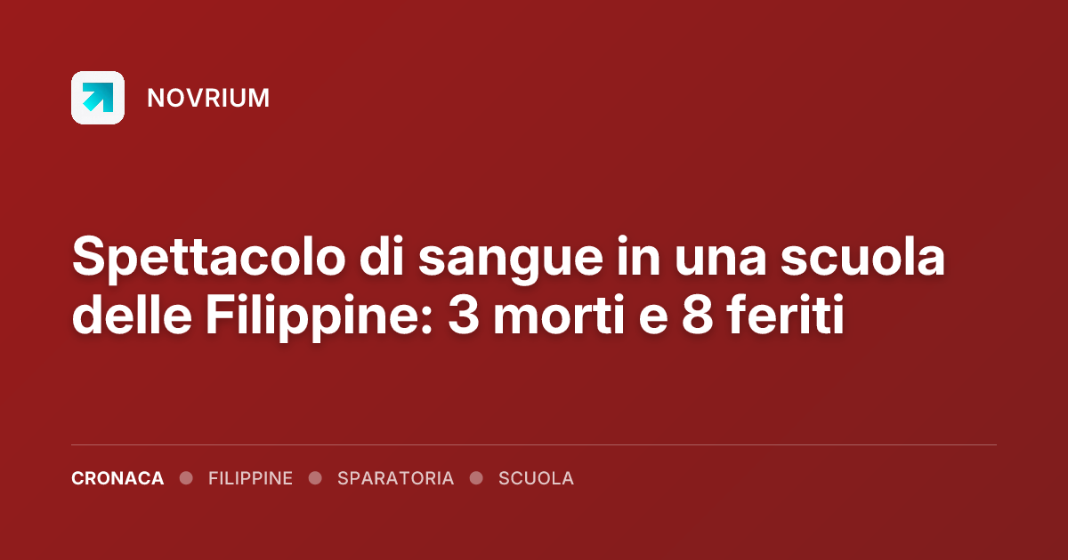 Spettacolo di sangue in una scuola delle Filippine: 3 morti e 8 feriti