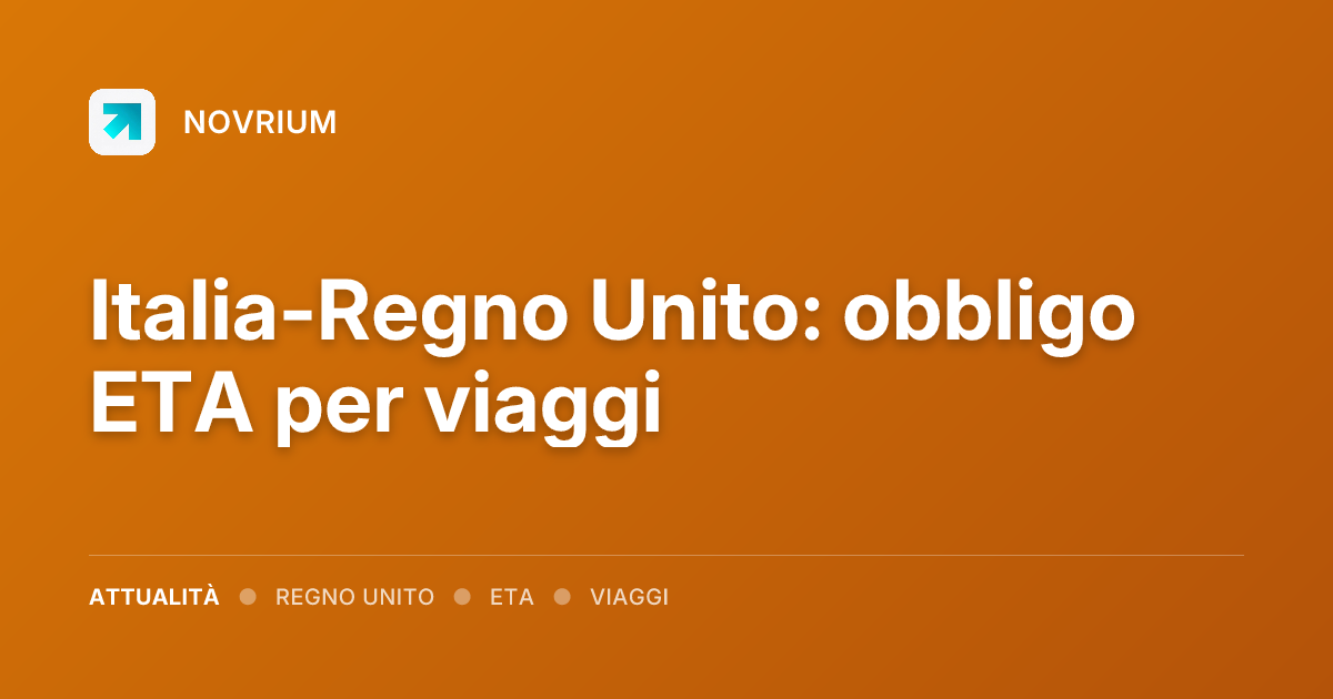 Italia-Regno Unito: obbligo ETA per viaggi