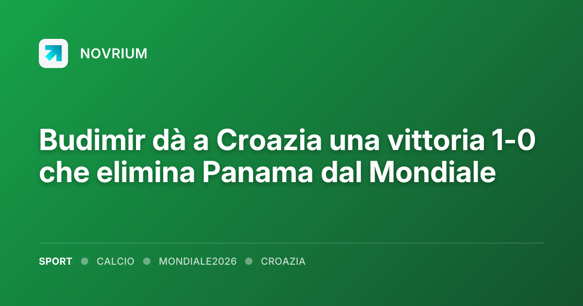 Budimir dà a Croazia una vittoria 1-0 che elimina Panama dal Mondiale