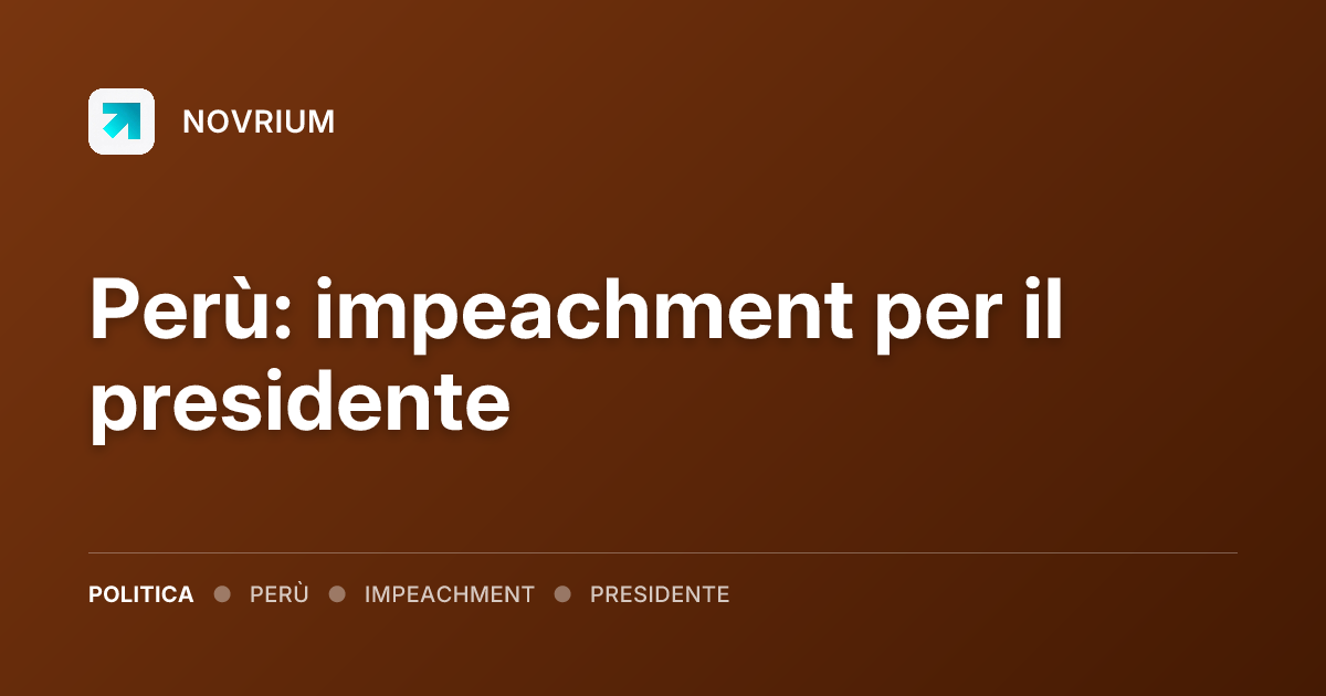 Perù: impeachment per il presidente
