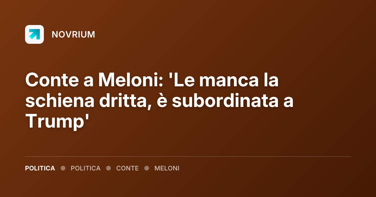 Conte a Meloni: 'Le manca la schiena dritta, è subordinata a Trump'
