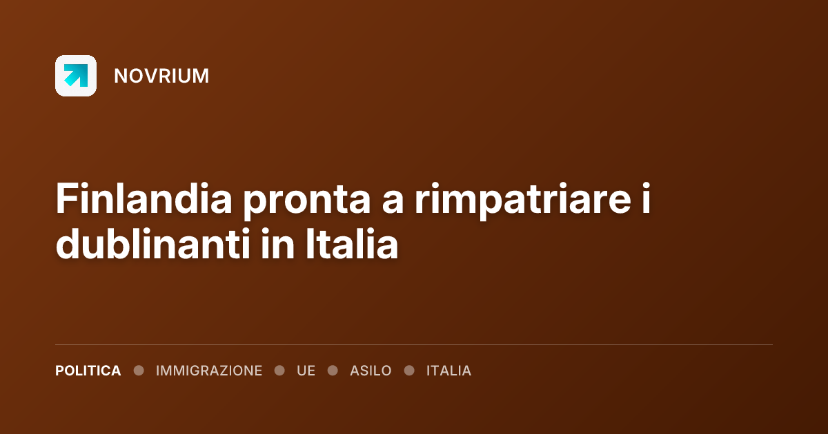 Finlandia pronta a rimpatriare i dublinanti in Italia