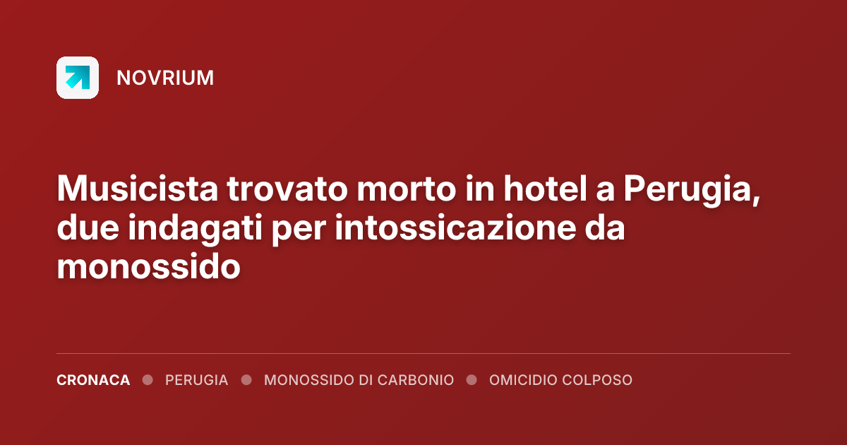Musicista trovato morto in hotel a Perugia, due indagati per intossicazione da monossido