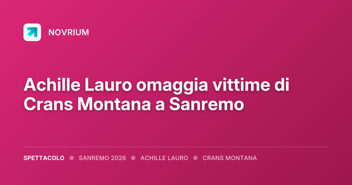 Achille Lauro omaggia vittime di Crans Montana a Sanremo