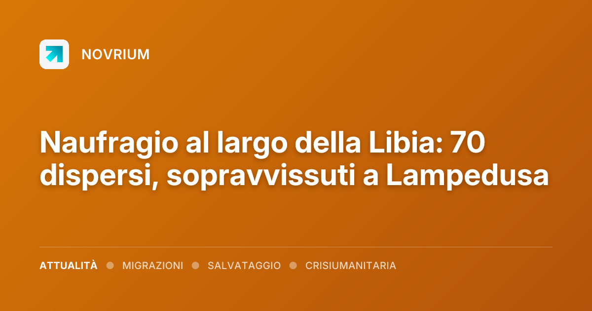 Naufragio al largo della Libia: 70 dispersi, sopravvissuti a Lampedusa