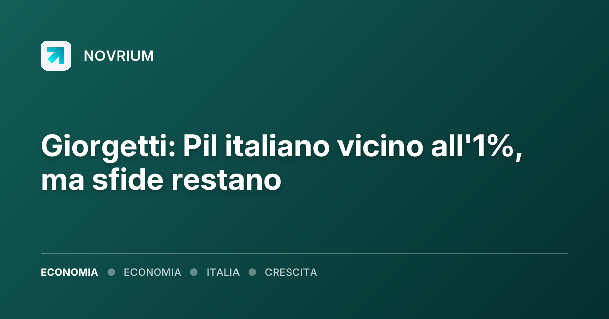 Giorgetti: Pil italiano vicino all'1%, ma sfide restano