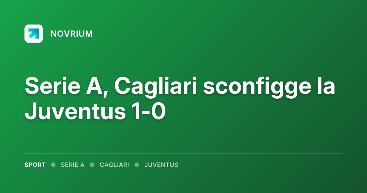 Serie A, Cagliari sconfigge la Juventus 1-0