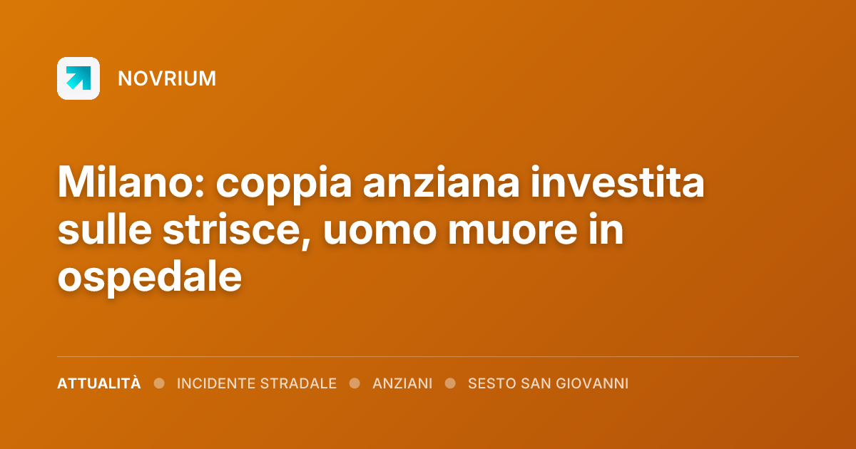 Milano: coppia anziana investita sulle strisce, uomo muore in ospedale