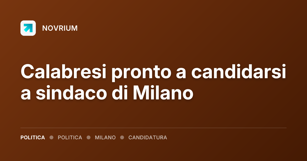 Calabresi pronto a candidarsi a sindaco di Milano