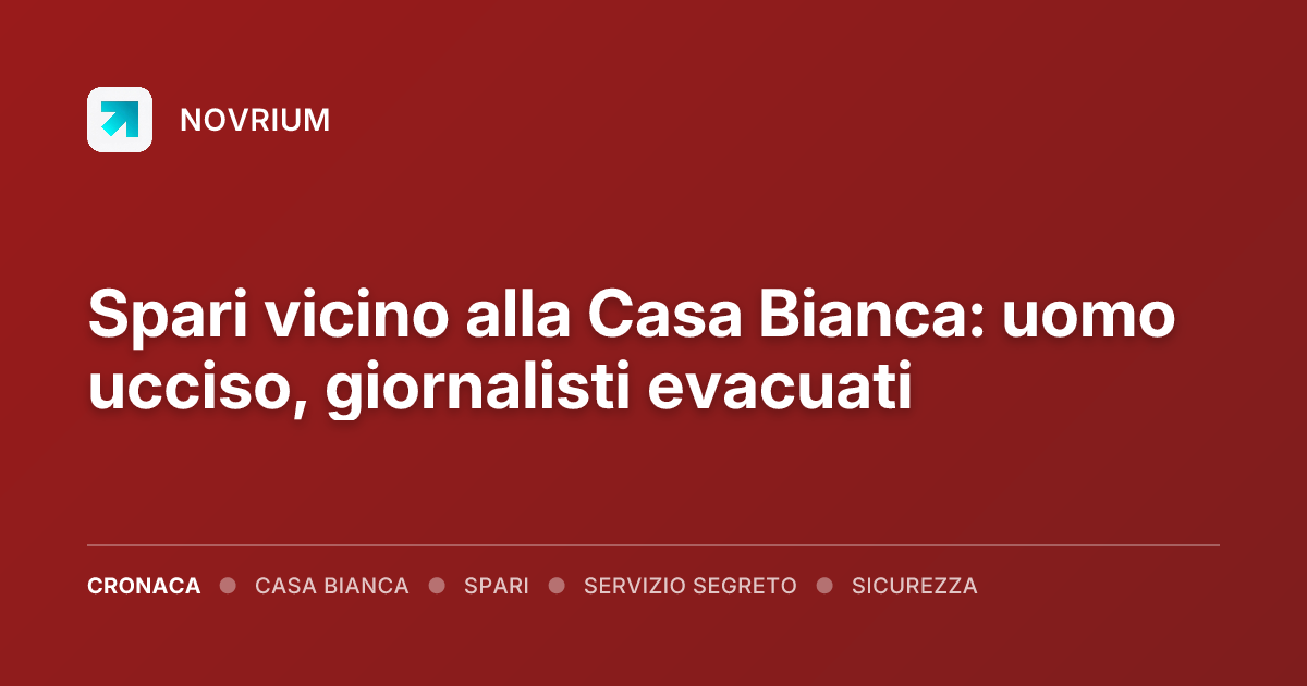 Spari vicino alla Casa Bianca: uomo ucciso, giornalisti evacuati