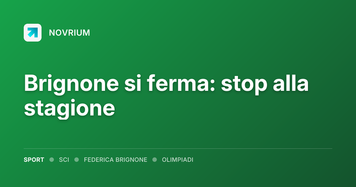 Brignone si ferma: stop alla stagione