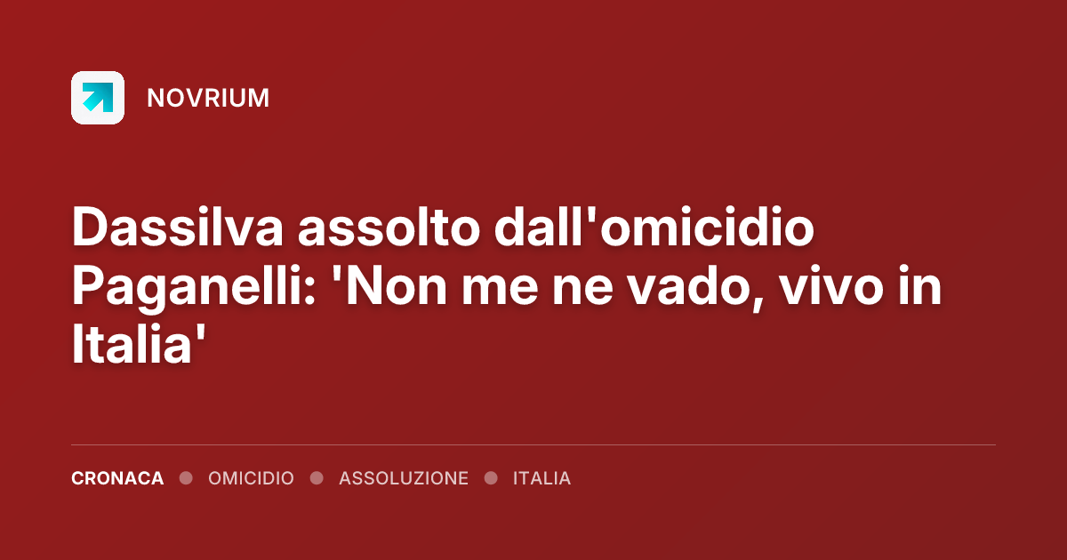 Dassilva assolto dall'omicidio Paganelli: 'Non me ne vado, vivo in Italia'