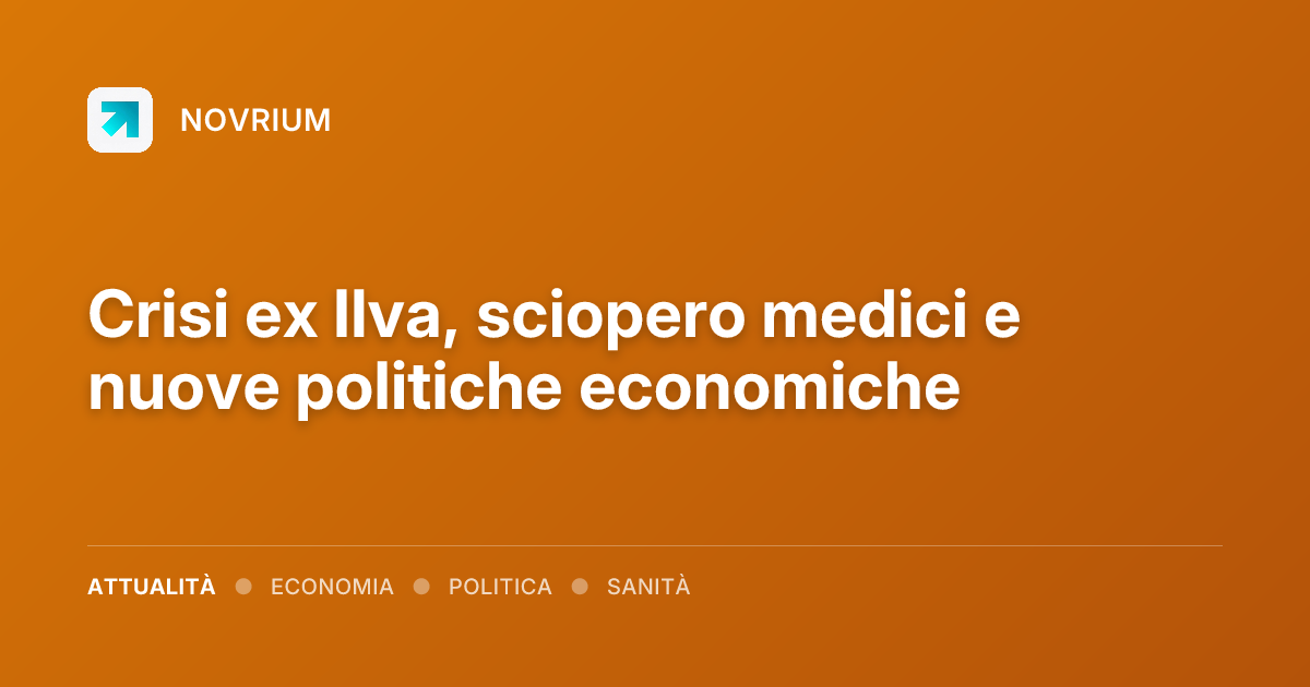 Crisi ex Ilva, sciopero medici e nuove politiche economiche