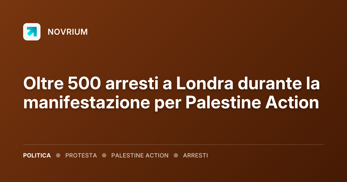 Oltre 500 arresti a Londra durante la manifestazione per Palestine Action