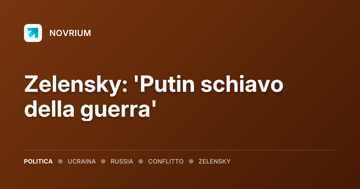 Zelensky: 'Putin schiavo della guerra'